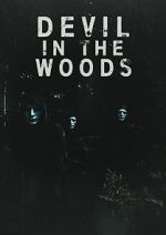 Watch Devil in the Woods 1channel