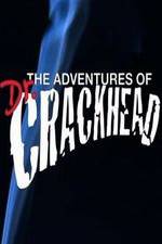 Watch The Adventures of Dr. Crackhead 1channel