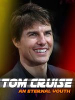 Watch Tom Cruise: An Eternal Youth 1channel