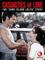 Watch Casualties of Love: The Long Island Lolita Story 1channel