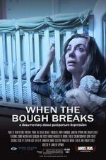 Watch When the Bough Breaks: A Documentary About Postpartum Depression 1channel