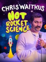 Watch Chris Waitkus: Not Rocket Science (TV Special 2023) 1channel