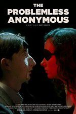 Watch The Problemless Anonymous 1channel