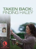 Watch Taken Back: Finding Haley 1channel