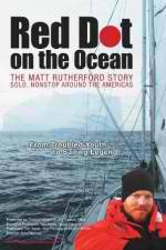 Watch Red Dot on the Ocean: The Matt Rutherford Story 1channel