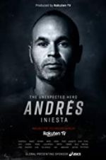 Watch Andrs Iniesta: The Unexpected Hero 1channel