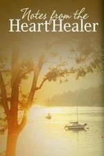 Watch Notes from the Heart Healer 1channel