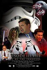 Watch Star Wars: Episode III.VIII: Rise of the Troopers 1channel