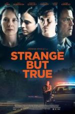 Watch Strange But True 1channel