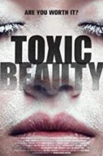 Watch Toxic Beauty 1channel