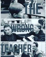 Watch The Wrong Teacher 1channel