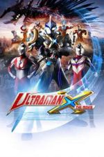 Watch Ultraman X the Movie: Here It Comes! Our Ultraman 1channel