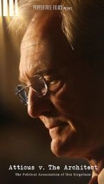 Watch Atticus v. The Architect: The Political Assassination of Don Siegelman 1channel