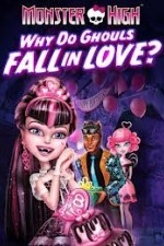 Watch Monster High - Why Do Ghouls Fall In Love 1channel
