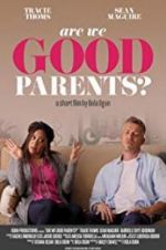 Watch Are We Good Parents? 1channel