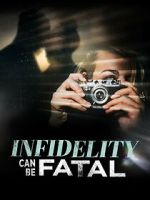 Watch Infidelity Can Be Fatal 1channel