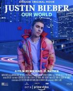 Watch Justin Bieber: Our World 1channel