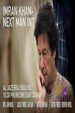 Watch Imran Khan Next man in? 1channel