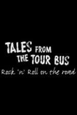 Watch Tales from the Tour Bus: Rock \'n\' Roll on the Road 1channel