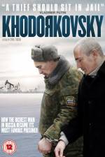 Watch Khodorkovsky 1channel