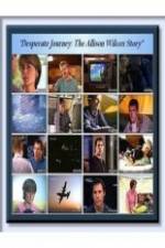 Watch Desperate Journey: The Allison Wilcox Story 1channel