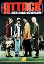 Watch Attack the Gas Station! 1channel