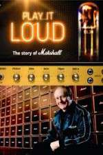 Watch Play It Loud: The Story of Marshall 1channel