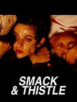 Watch Smack and Thistle 1channel