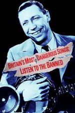 Watch Britain\'s Most Dangerous Songs: Listen to the Banned 1channel