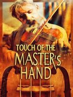 Watch Touch of the Master\'s Hand 1channel