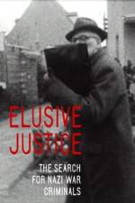 Watch Elusive Justice: The Search for Nazi War Criminals 1channel