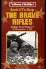Watch The Battle of the Bulge... The Brave Rifles 1channel