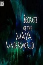 Watch Secrets of the Mayan Underworld 1channel