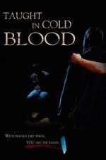 Watch Taught in Cold Blood 1channel