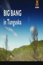 Watch Big Bang in Tunguska 1channel