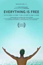 Watch Everything is Free 1channel