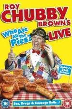 Watch Roy Chubby Brown Live - Who Ate All The Pies? 1channel