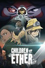 Watch Children of Ether 1channel