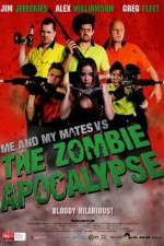 Watch Me and My Mates vs. The Zombie Apocalypse 1channel