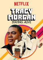 Watch Tracy Morgan: Staying Alive (TV Special 2017) 1channel