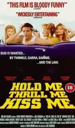 Watch Hold Me Thrill Me Kiss Me 1channel
