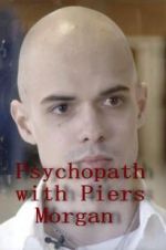 Watch Psychopath with Piers Morgan 1channel