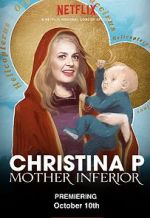 Watch Christina P: Mother Inferior 1channel