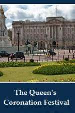 Watch The Queens Coronation Festival Gala 1channel