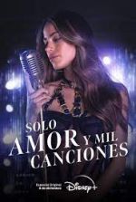Watch Solo Amor Y Mil Canciones 1channel