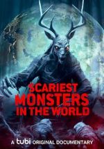 Watch Scariest Monsters in the World 1channel