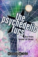 Watch The Psychedelic Furs: Live from the House of Blues 1channel