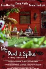 Watch My Dad & Spike 1channel