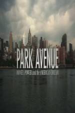 Watch Park Avenue: Money, Power and the American Dream 1channel