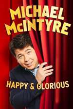 Watch Michael McIntyre: Happy and Glorious 1channel